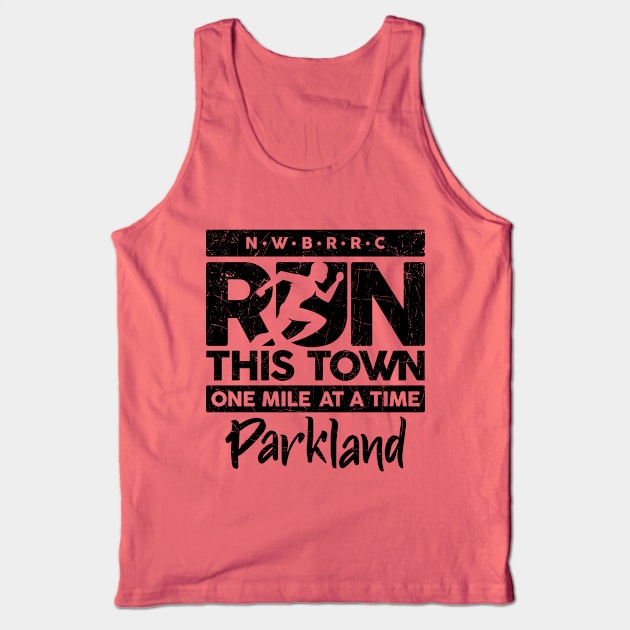 NWBRRC "Run this Town" (Parkland) Tank Top by NWBRRC